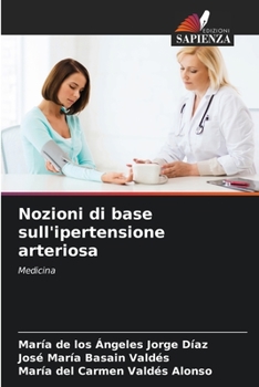 Nozioni di base sull'ipertensione arteriosa: Medicina