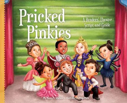 Library Binding Pricked Pinkies: A Readers' Theater Script and Guide: A Readers' Theater Script and Guide Book