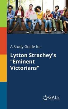 Paperback A Study Guide for Lytton Strachey's "Eminent Victorians" Book