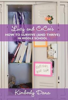 Hardcover Lucy and CeCee's How to Survive (and Thrive) in Middle School Book