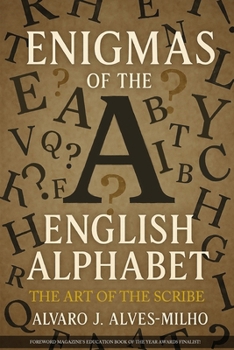 Enigmas of The English Alphabet: The Art of the Scribe