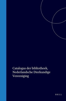 Catalogus der bibliotheek, Nederlandsche Dierkundige Vereeniging (Dutch Edition)