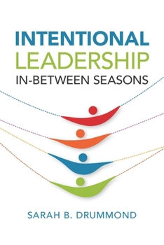 Paperback Intentional Leadership in Between Seasons Book