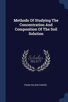 Paperback Methods Of Studying The Concentration And Composition Of The Soil Solution Book