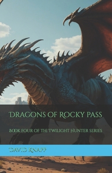 Dragons of Rocky pass (The Twilight Hunter)