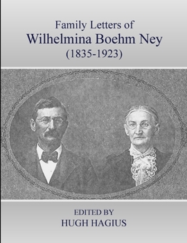 Paperback Family Letters of Wilhelmina Boehm Ney (1835-1923) Book