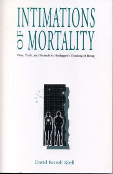 Paperback Intimations of Mortality: Time, Truth, and Finitude in Heidegger's Thinking of Being Book