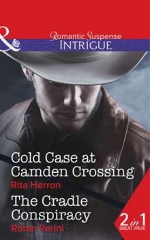 Cold Case at Camden Crossing / The Cradle Conspiracy