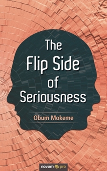 Paperback The Flip Side of Seriousness Book