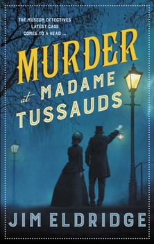 Hardcover Murder at Madame Tussauds: The Gripping Historical Whodunnit Book