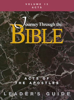 Paperback Journey Through the Bible Volume 13, Acts of the Apostles Leader's Guide Book