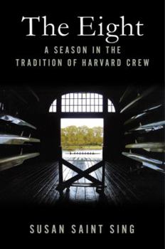 Hardcover The Eight: A Season in the Tradition of Harvard Crew Book