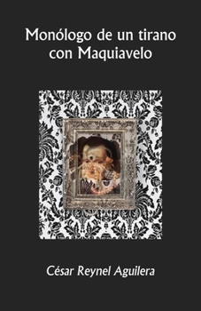 Paperback Monólogo de un tirano con Maquiavelo [Spanish] Book