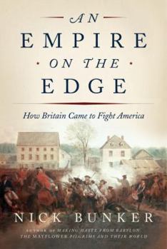 Hardcover An Empire on the Edge: How Britain Came to Fight America Book