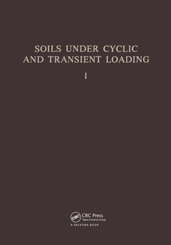 Hardcover Soils Under Cyclic and Transient Loading, Volume 1: Proceedinsg of the Internaional Symposium, Swansea, 7-11 January 1980, 2 Volumes Book