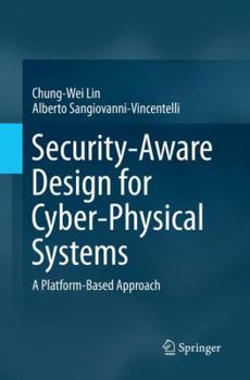 Paperback Security-Aware Design for Cyber-Physical Systems: A Platform-Based Approach Book