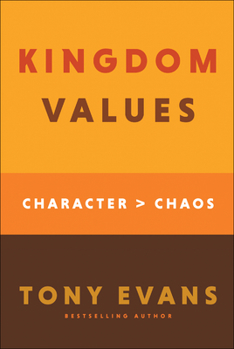 Hardcover Kingdom Values: Character Over Chaos Book