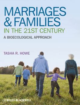 Hardcover Marriages and Families in the 21st Century: A Bioecological Approach Book