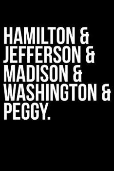 Paperback Hamilton & Jefferson & Madison & Washington & Peggy. Book