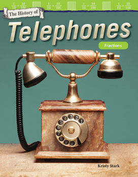 Paperback The History of Telephones: Fractions Book