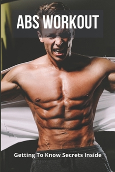 Paperback Abs Workout: Getting To Know Secrets Inside Book