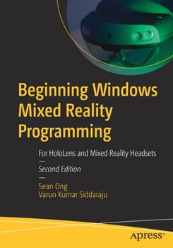 Paperback Beginning Windows Mixed Reality Programming: For Hololens and Mixed Reality Headsets Book