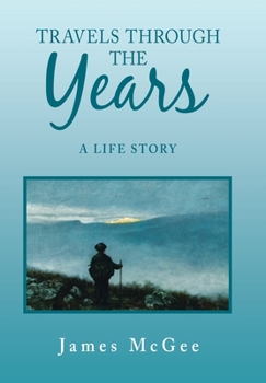 Hardcover Travels Through the Years: A Life Story Book