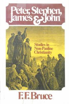 Hardcover Peter, Stephen, James, and John: Studies in Early Non-Pauline Christianity Book