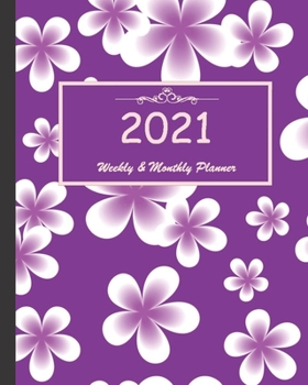 2021 Weekly & Monthly Planner: Calendar 2021 with relaxing designs and amazing quotes : 01 Jan 2021 to 31 Dec 2021, 141 ligned pages with flolar cover printed on high quality.