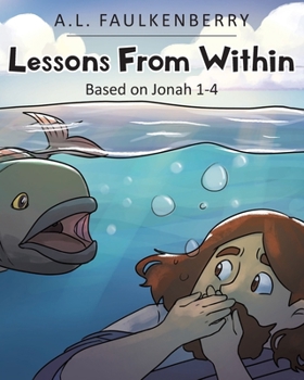 Paperback Lessons from Within: Based on Jonah 1-4 Book