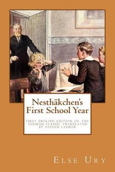 Paperback Nesthaekchen's First School Year: First English Edition of the German Children's Classic Book