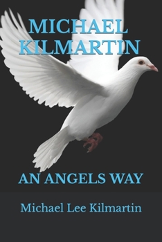 Paperback Michael Kilmartin an Angels Way: Episodes One-Three Book