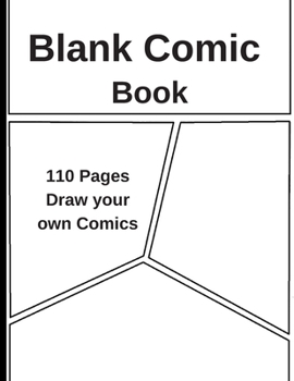 Paperback Blank Fun Comic Book: Draw Your Own Cover Comics - 110 Pages of Fun and Cute Templates - A Large 8.5" x 11" Notebook and Sketchbook for Kids Book