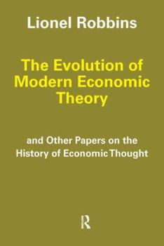 Hardcover The Evolution of Modern Economic Theory: And Other Papers on the History of Economic Thought Book