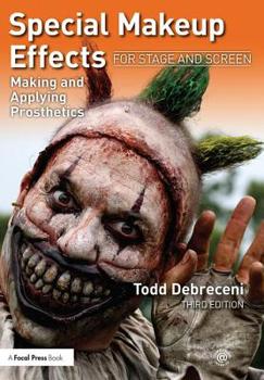 Paperback Special Makeup Effects for Stage and Screen: Making and Applying Prosthetics Book