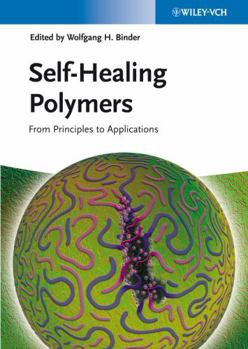 Hardcover Self-Healing Polymers: From Principles to Applications Book