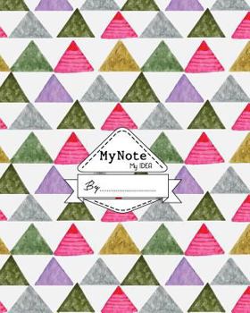 Paperback Notebook: My Note My Idea,8 x 10, 110 pages: Boho Triangle White Book
