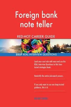 Paperback Foreign bank note teller RED-HOT Career Guide; 2537 REAL Interview Questions Book