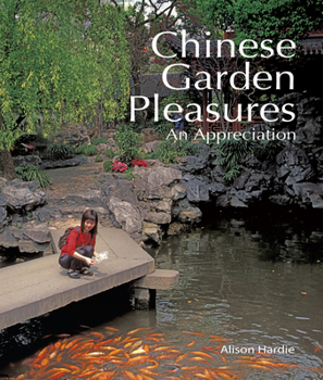 Hardcover Chinese Garden Pleasures: An Appreciation Book