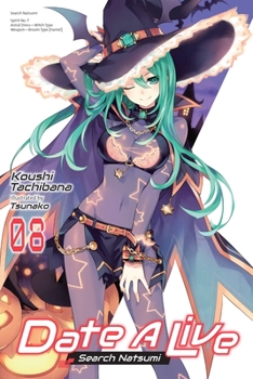 Paperback Date a Live, Vol. 8 (Light Novel): Search Natsumi Volume 8 Book