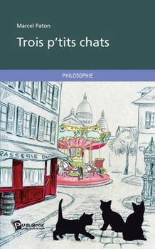 Paperback Trois p'tits chats [French] Book