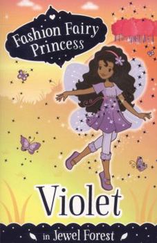 Paperback Violet in Jewel Forest (Fashion Fairy Princess) Book