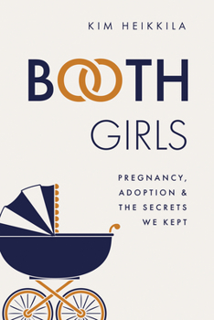 Paperback Booth Girls: Pregnancy, Adoption, and the Secrets We Kept Book