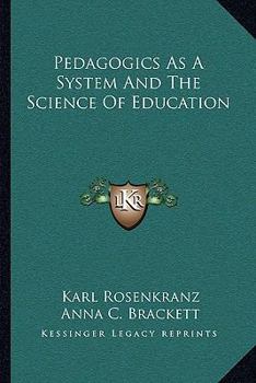 Pedagogics As A System And The Science Of Education