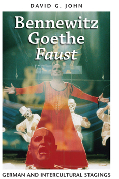 Bennewitz, Goethe, 'faust': German and Intercultural Stagings