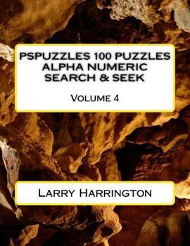 Paperback PSPUZZLES 100 PUZZLES ALPHA NUMERIC SEARCH & SEEK Volume 4 Book