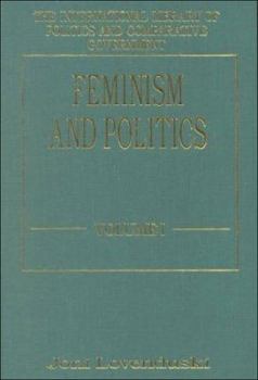 Hardcover Feminism and Politics (International Library of Politics and Comparative Government) Book