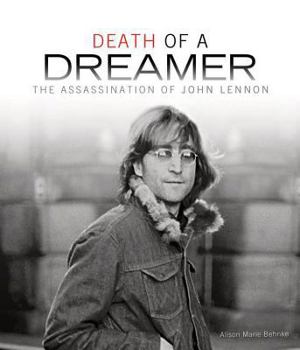 Library Binding Death of a Dreamer: The Assassination of John Lennon Book