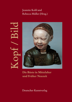 Paperback Kopf /Bild: Die Büste in Mittelalter Und Früher Neuzeit [German] Book