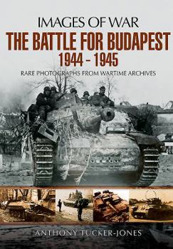 Paperback The Battle for Budapest 1944 - 1945 Book